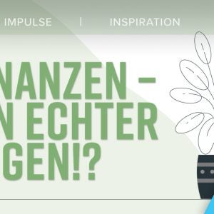 Finanzen - ein echter Segen!?