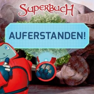 Bibelleseplan: Superbuch – Auferstanden!