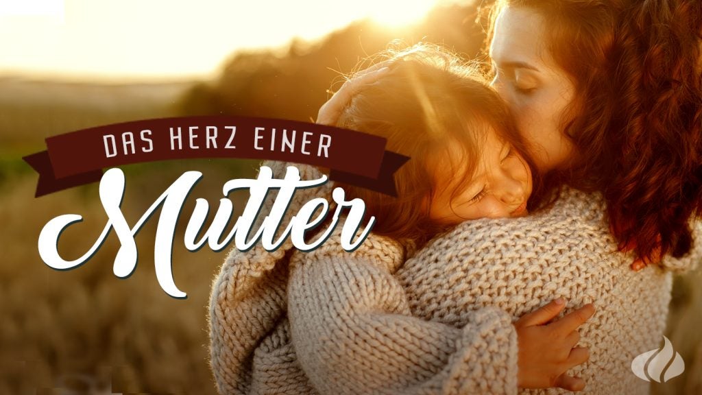 Das Herz einer Mutter